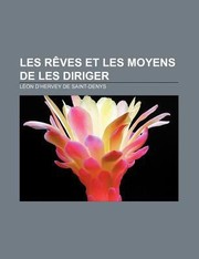 Cover of: Les R Ves Et Les Moyens de Les Diriger