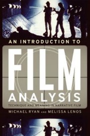An Introduction To Film Analysis Technique And Meaning In Narrative Film by Michael Ryan undifferentiated