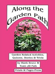 Cover of: Along The Garden Path Garden Related Activities Quizzes Stories Trivia