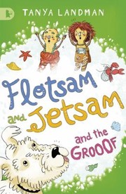 Cover of: Flotsam And Jetsam And The Grooof by 