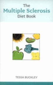 The Multiple Sclerosis Diet Book by Tessa Buckley