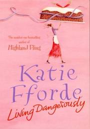 Cover of: Living Dangerously by Katie Fforde
