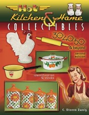 Cover of: Hot Kitchen Home Collectibles Of The 30s 40s 50s Beyond Identification Values