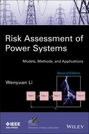 Cover of: Risk Assessment Of Power Systems Models Methods And Applications