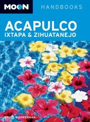 Cover of: Acapulco Ixtapa Zihuatanejo