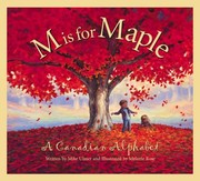 Cover of: M Is For Maple A Canadian Alphabet