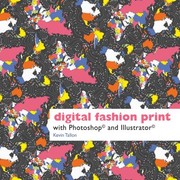 Cover of: Digital Fashion Print With Photoshop And Illustrator by Kevin Tallon