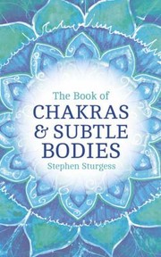 Cover of: Book Of Chakras And Subtle Bodies Gateways To Supreme Consciousness
