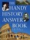Cover of: The Handy History Answer Book