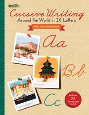 Cover of: Cursive Writing Around The World In 26 Letters Practice Workbook