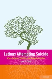 Cover of: Latinas Attempting Suicide When Cultures Families And Daughters Collide