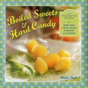 Cover of: Boiled Sweets Hard Candy 20 Traditional Recipes For Homemade Chews Taffies Fondants Lollipops by 