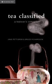 Cover of: Tea Classified A Tealovers Companion by 