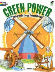 Cover of: Green Power Earthfriendly Energy Through The Ages by 