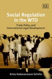 Cover of: Social Regulation In The Wto Trade Policy And International Legal Development by 