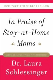 Cover of: In Praise Of Stayathome Moms