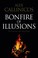 Cover of: Bonfire Of Illusions The Twin Crises Of The Liberal World