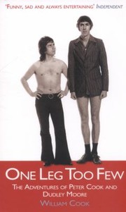 Cover of: One Leg Too Few The Adventures Of Peter Cook Dudley Moore by 