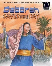 Cover of: Deborah Saves The Day The Story Of Deborah Judges 45 For Children