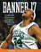 Cover of: Banner 17 Boston Celtics Return To Glory In A Magical Championship Season