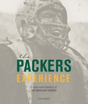 Cover of: The Packers Experience A Yearbyyear Chronicle Of The Green Bay Packers