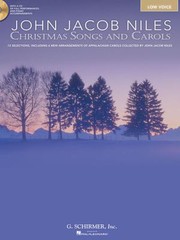 Cover of: John Jacob Niles Christmas Carols And Songs 12 Selections Including 6 New Arrangements Of Appalachian Carols