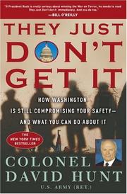 Cover of: They Just Don't Get It: How Washington Is Still Compromising Your Safety--and What You Can Do About It