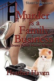 Murder Is a Family Business by Heather Haven