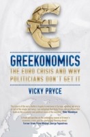 Cover of: Greekonomics The Euro Crisis And Why Politicians Dont Get It