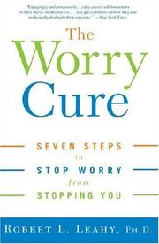 Cover of: The Worry Cure by Robert L. Leahy