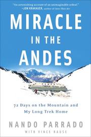 Cover of: Miracle in the Andes: 72 days on the mountain and my long trek home