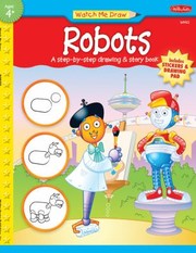 Cover of: Robots A Stepbystep Drawing Story Book