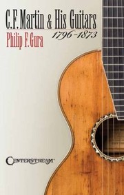 Cover of: Cf Martin His Guitars 17961873 by 