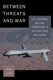 Cover of: Between Threats And War U S Discrete Military Operations In The Postcold War World