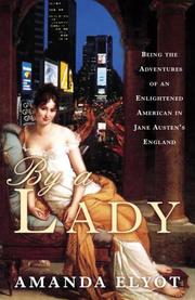 Cover of: By a Lady: Being the Adventures of an Enlightened American in Jane Austen's England