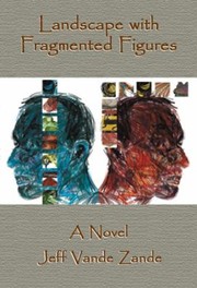 Cover of: Landscape With Fragmented Figures A Novel