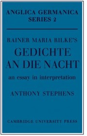 Cover of: Rainer Maria Rilkes Gedichte An Die Nacht An Essay In Interpretation