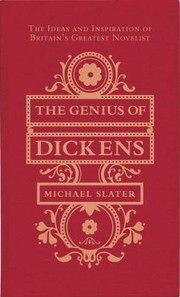Cover of: The Genius Of Dickens The Ideas And Inspiration Of Britains Greatest Novelist