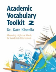 Cover of: Academic Vocabulary Toolkit Mastering Highuse Words For Academic Achievement by 