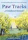 Cover of: Paw Tracks A Childhood Memoir