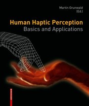 Human Haptic Perception Basics And Applications by Martin Grunwald