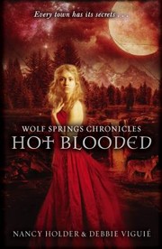 Cover of: Wolf Springs Chronicles: Hot Blooded