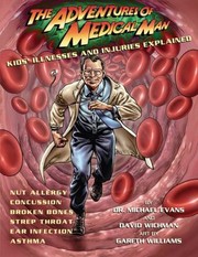 Cover of: The Adventures Of Medical Man Kids Illnesses And Injuries Explained by 