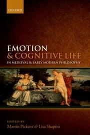 Cover of: Emotion And Cognitive Life In Medieval And Early Modern Philosophy by 