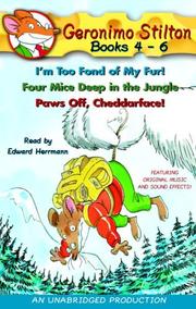 Cover of: Geronimo Stilton: Books 4-6: #4: I'm Too Fond of My Fur; #5: Four Mice Deep in the Jungle; #6 by 