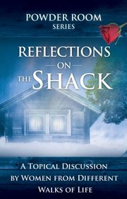 Cover of: Reflections On The Shack A Topical Discussion By Women From Different Walks Of Life