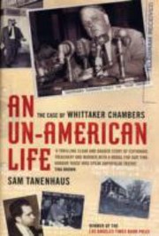 Cover of: An Unamerican Life The Case Of Whittaker Chambers