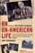 Cover of: An Unamerican Life The Case Of Whittaker Chambers