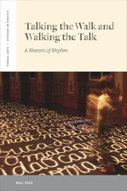 Cover of: Talking The Walk And Walking The Talk A Rhetoric Of Rhythm