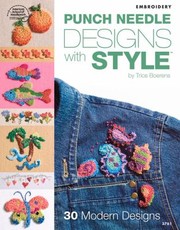 Cover of: Punch Needle Designs With Style 30 Modern Designs